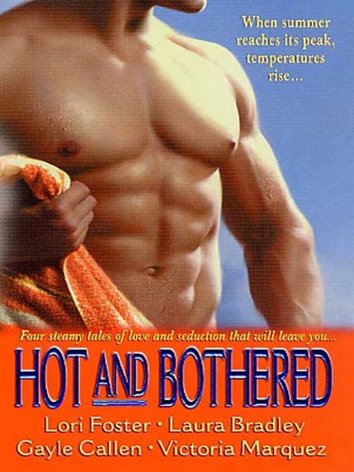 Title details for Hot and Bothered by Lori Foster - Wait list